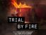 Trial By Fire